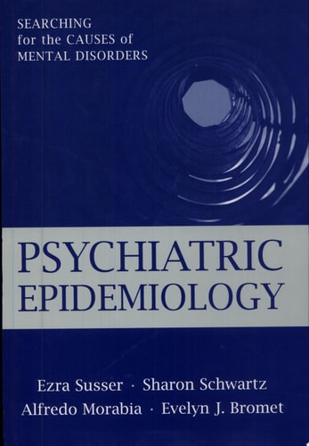 Psychiatric Epidemiology Searching for the Causes of Mental Disorders