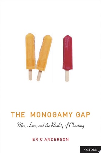 The Monogamy Gap: Men, Love, and the Reality of Cheating