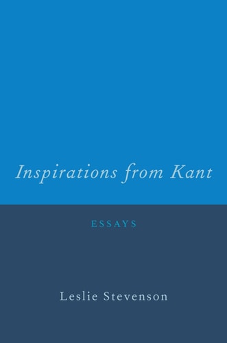 Inspirations from Kant: Essays