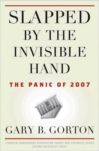 Slapped by the Invisible Hand: The Panic of 2007