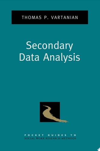 Secondary Data Analysis: Pocket Guide to Social Work Research Methods