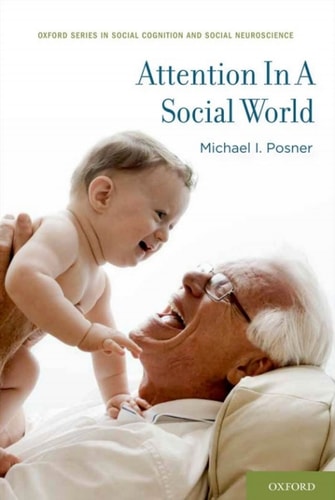 Attention in a Social World: Social Cognition and Social Neuroscience