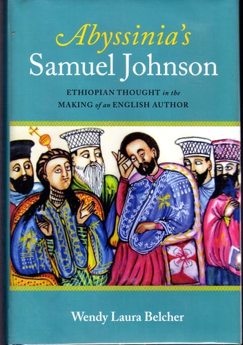 Abyssinia's Samuel Johnson: Ethiopian Thought in the Making of an English Author