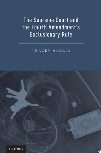 The Supreme Court and the Fourth Amendment's Exclusionary Rule