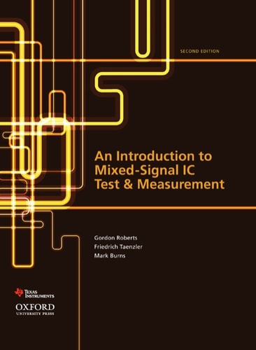 An Introduction to Mixed-Signal IC Test and Measurement