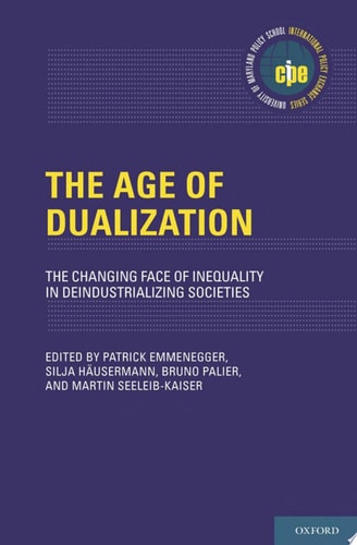 The Age of Dualization: The Changing Face of Inequality in Deindustrializing Societies