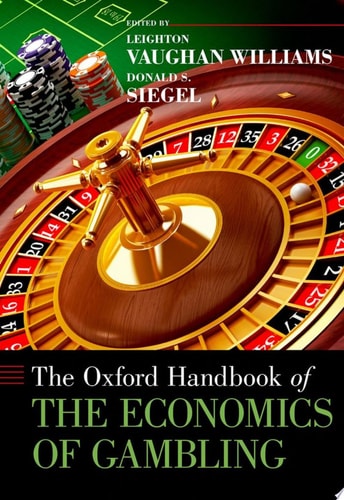 The Oxford Handbook of the Economics of Gambling