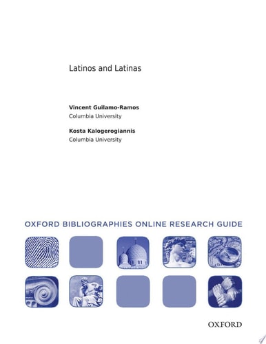Latinos and Latinas: Oxford Bibliographies Online Research Guide