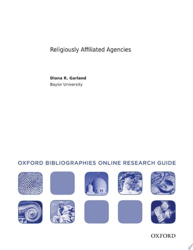 Religiously Affiliated Agencies: Oxford Bibliographies Online Research Guide