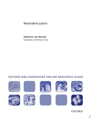 Restorative Justice: Oxford Bibliographies Online Research Guide