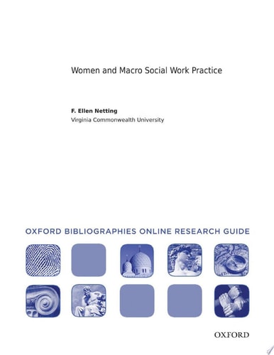 Women and Macro Social Work Practice: Oxford Bibliographies Online Research Guide (Oxford Bibliographies Online Research Guides)