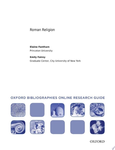 Roman Religion: Oxford Bibliographies Online Research Guide (Oxford Bibliographies Online Research Guides)