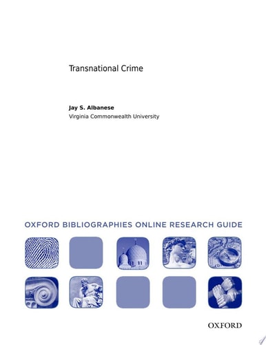 Transnational Crime: Oxford Bibliographies Online Research Guide