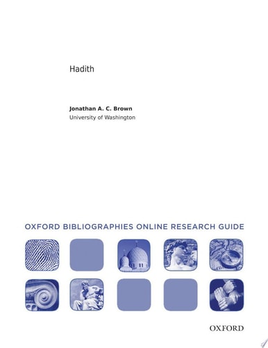 Hadith: Oxford Bibliographies Online Research Guide