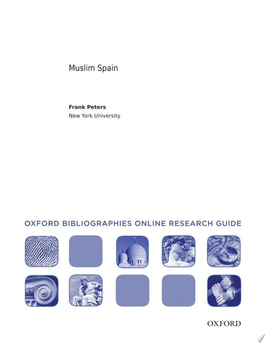 Muslim Spain: Oxford Bibliographies Online Research Guide