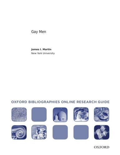 Gay Men: Oxford Bibliographies Online Research Guide
