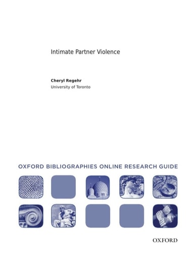 Intimate Partner Violence: Oxford Bibliographies Online Research Guide