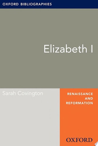 Elizabeth I: Oxford Bibliographies Online Research Guide