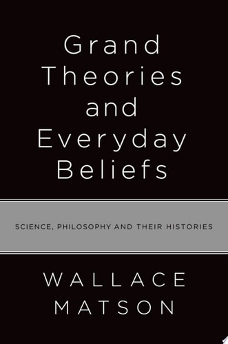 Grand Theories and Everyday Beliefs