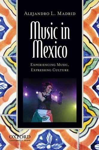 Music in Mexico: Experiencing Music, Expressing Culture