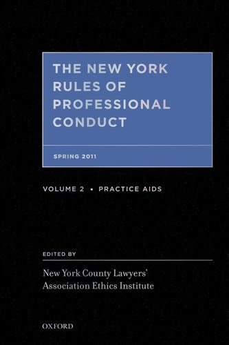 The New York Rules of Professional Conduct: Volume 2 Practice Aids