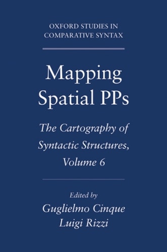 Mapping Spatial PPs: The Cartography of Syntactic Structures