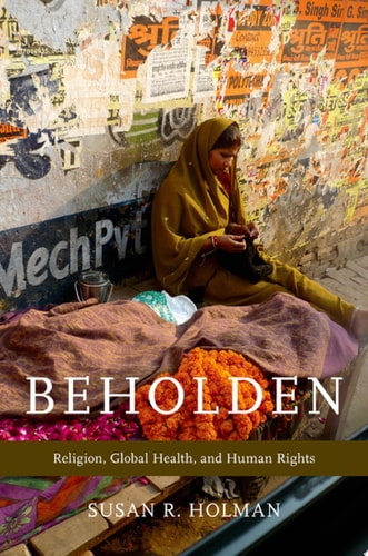 Beholden Religion, Global Health, and Human Rights