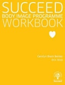 Succeed: Body Image Programme - Workbook