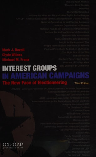 Interest Groups in American Campaigns: The New Face of Electioneering
