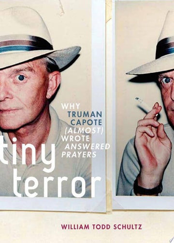 Tiny Terror: Why Truman Capote Wrote Answered Prayers