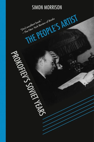The People's Artist: Prokofiev's Soviet Years