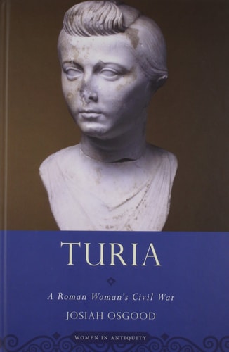 Turia A Roman Woman's Civil War