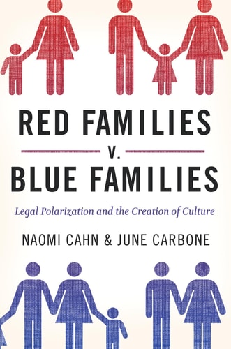 Red Families V. Blue Families Legal Polarization and the Creation of Culture