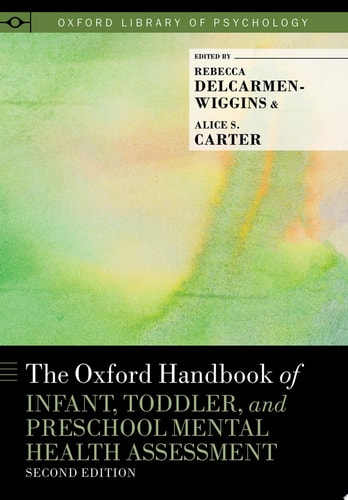 The Oxford Handbook Of Infant, Toddler, And Preschool Mental Health Assessment