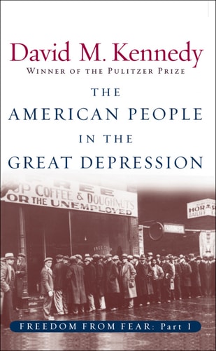 The American People in the Great Depression: Freedom from Fear, Part One