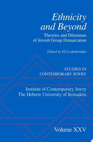 Ethnicity and Beyond: Theories and Dilemmas of Jewish Group Demarcation