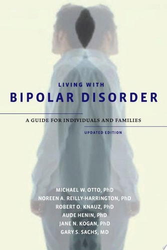 Living with Bipolar Disorder: A Guide for Individuals and Families