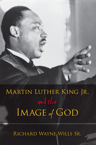Martin Luther King, Jr. , and the Image of God