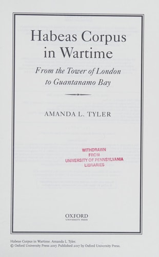 Habeas Corpus in Wartime: From the Tower of London to Guantanamo Bay
