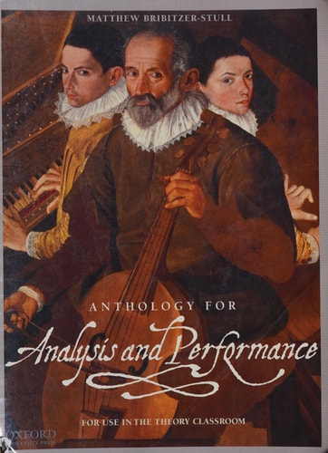 Anthology for Analysis and Performance: For Use in the Theory Classroom