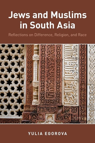 Jews & Muslims in South Asia: Reflections on Difference, Religion, and Race