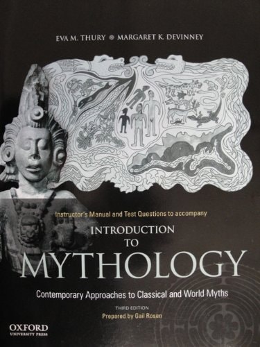Introduction to Mythology: Contemporary Approaches to Classical and World Myths