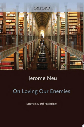 On Loving Our Enemies: Essays in Moral Psychology