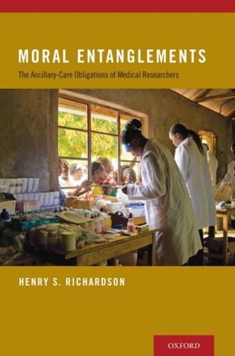 Moral Entanglements: The Ancillary-Care Obligations of Medical Researchers