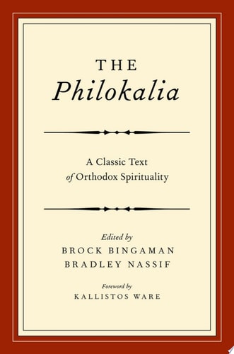 Philokalia: A Classic Text of Orthodox Spirituality