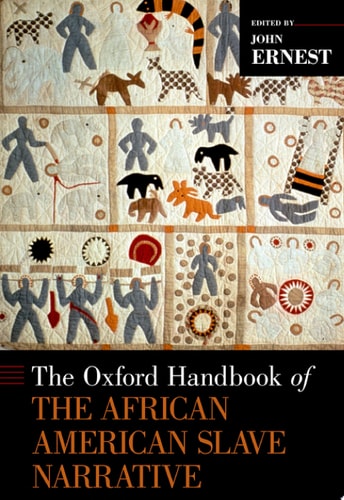 The Oxford Handbook of the African American Slave Narrative (Oxford Handbooks)