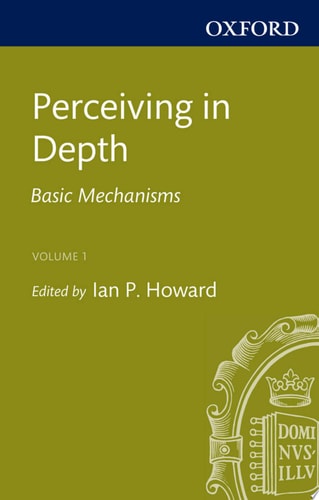 Oxford Psychology: Perceiving In Depth, Basic Mechanisms