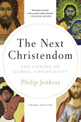 The Next Christendom: The Coming of Global Christianity