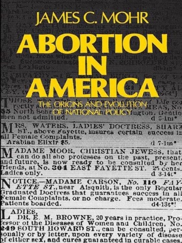 Abortion in America: The Origins and Evolution of National Policy