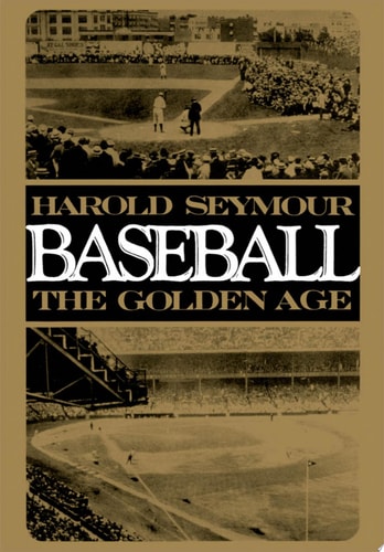 Baseball: The Golden Age